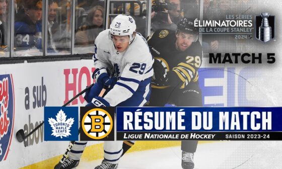 Maple Leafs vs Bruins, R1, Match no 5 | Faits saillants