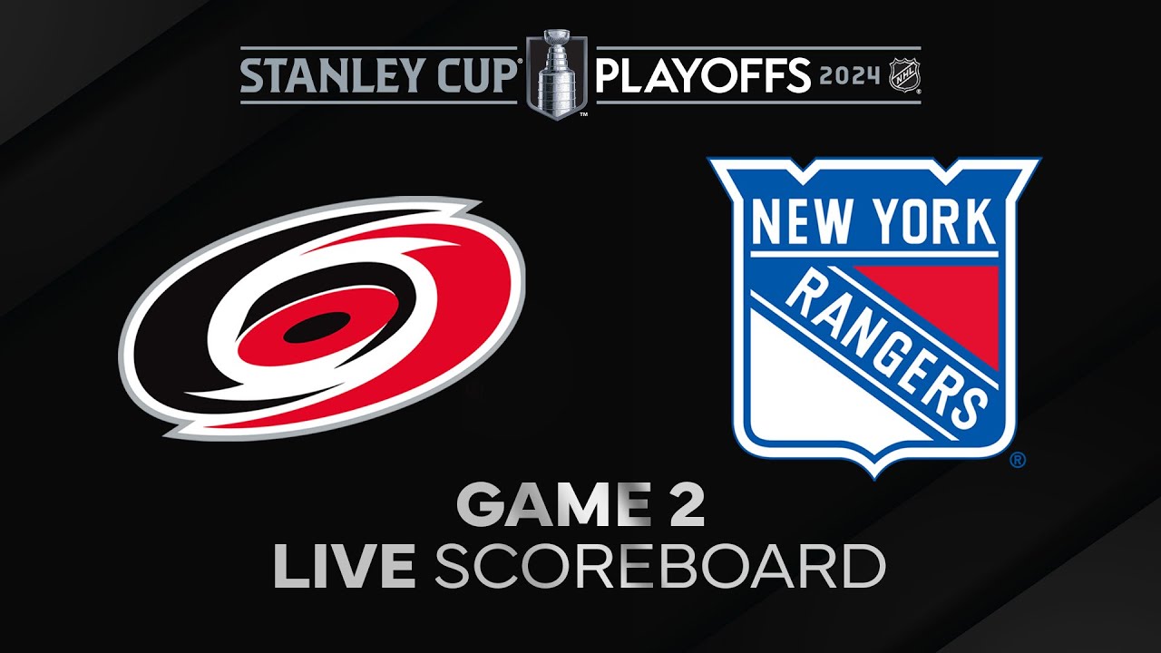 Live: Carolina Hurricanes @ New York Rangers | Game 2 Scoreboard
