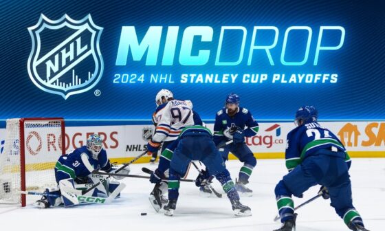 Mic Drop: Edmonton Oilers’ Game 2 overtime victory over Vancouver Canucks