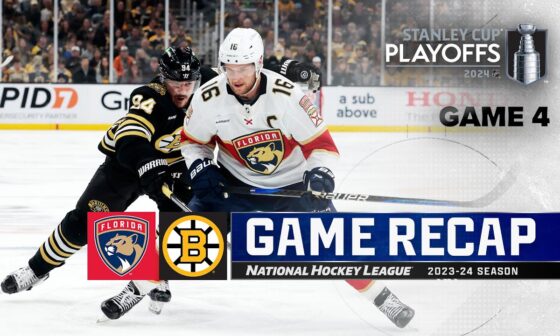 Gm 4: Panthers @ Bruins 5/12 | NHL Highlights | 2024 Stanley Cup Playoffs