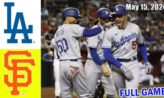 Dodgers vs Giants FULL GAME May 15, 2024 GAME Highlights | MLB Highlights | 2024 MLB Season