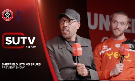 SUTV Preview Show | Sheffield Utd vs Spurs | #AskAsaba | Tom Davies supports Inside Matters campaign