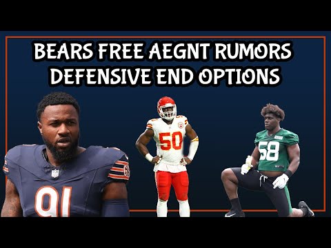 Chicago Bears Free Agent DE Options || Bears Rumors