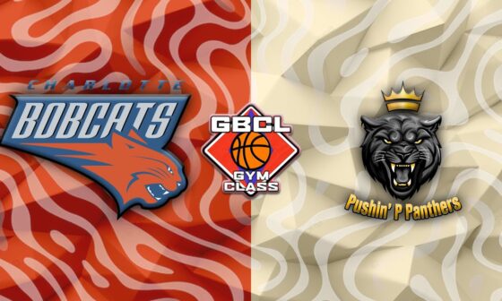 Charlotte Bobcats VS Pushin' P Panthers | LIVE | S4 Regular Season Gameweek 3 Gameday 5