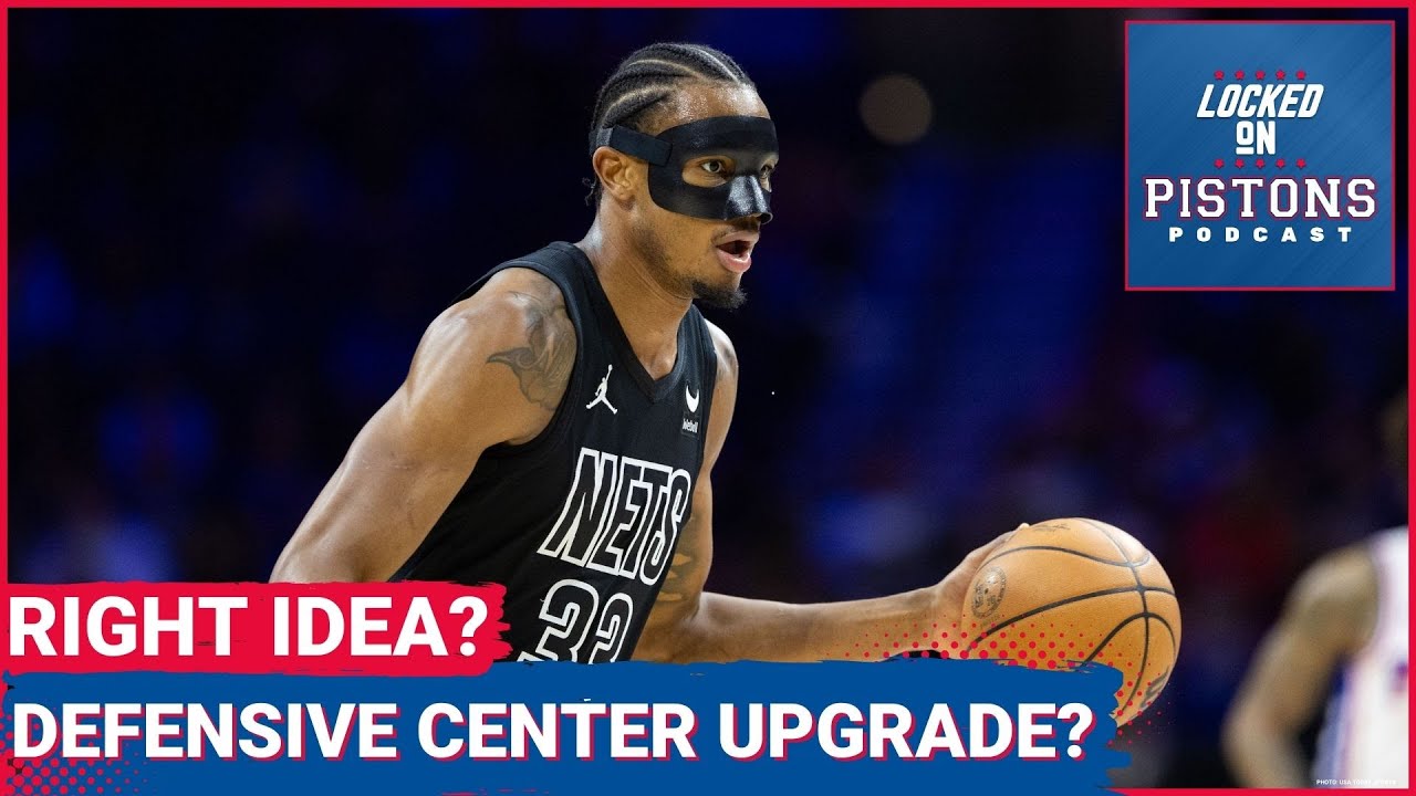 Should The Detroit Pistons Be Looking To Add A Defensive  Center In Free Agency This Offseason?