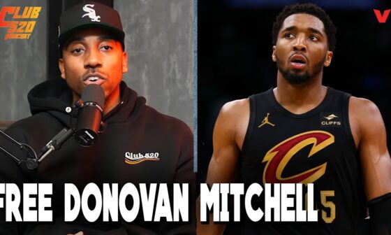 Jeff Teague ADAMANT Donovan Mitchell needs to be traded from Cavaliers | Club 520 Podcast