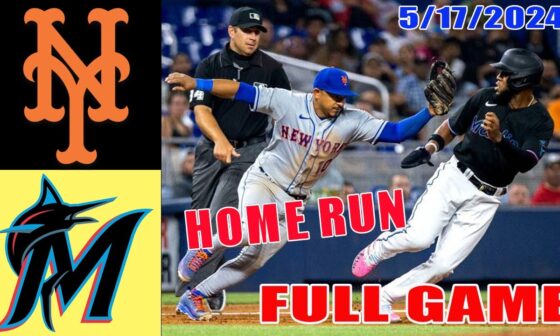 New York Mets vs Miami Marlins Full Game Highlights May 17, 2024 | MLB Highlights | 2024 MLB Season