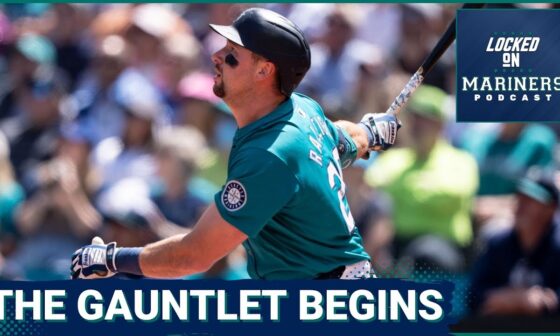 The Mariners Kick Off East Coast GAUNTLET With Battle Against the Birds of Baltimore