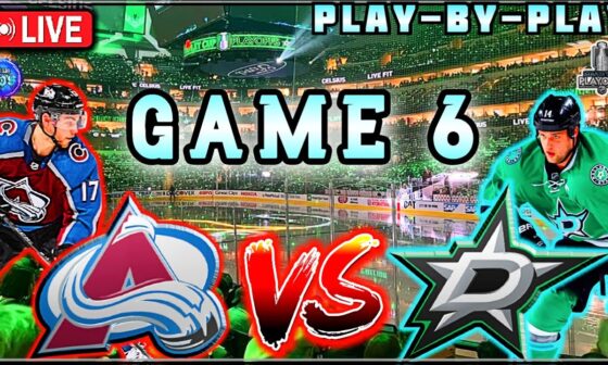 Dallas Stars Vs Colorado Avalanche GAME 6 Live Play-By-Play & Reactions!