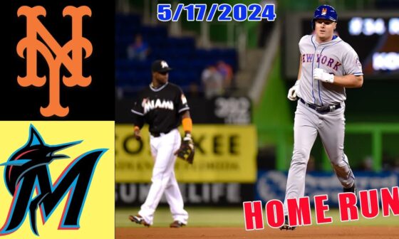 New York Mets vs Miami Marlins Game Highlights May 17, 2024 | MLB Highlights | 2024 MLB Season