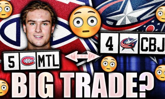 HUGE CANADIENS TRADE FOR 4TH OVERALL PICK? JOSHUA ROY TO COLUMBUS BLUE JACKETS? Habs News & Rumours