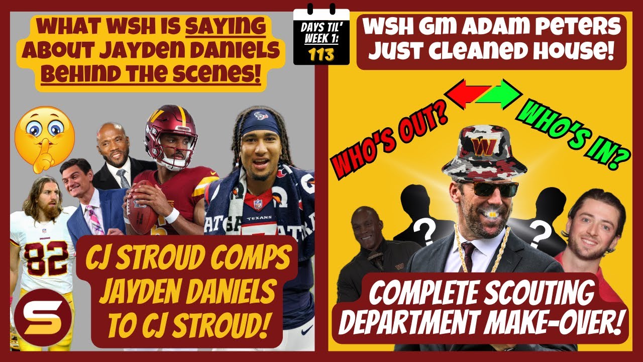 🚨What WSH is Saying About Jayden Daniels IN SECRET! CJ Stroud Comp! + Adam Peters JUST CLEANED HOUSE
