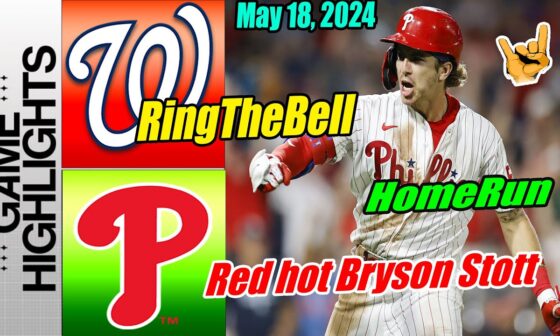 Philadelphia Phillies vs Nationals [Highlights TODAY] Bryson Stott Home Run. RingTheBell 🔔🔔🔔
