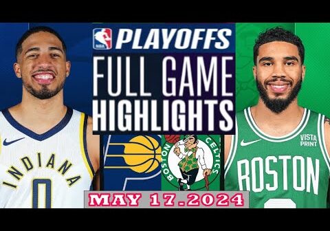 Boston Celtics vs Indiana Pacers Full Game Highlights | May 17, 2024 | NBA Play off