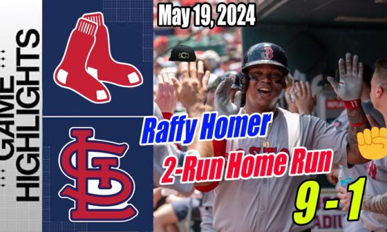 Red Sox vs Cardinals Highlights [May 19, 2024] | 7 runs SWEEP ! Raffy's 5 consecutive games