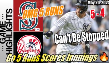 Seattle Mariners vs New York Yankees Highlights | Can't Be Stopped [OMG 5 Runs Scores Innings] 🔥