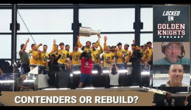 Contenders or rebuilding year for VGK? / Exciting storylines for next season / Playoff update