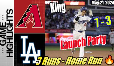 Arizona Diamondbacks vs Dodgers Game Highlights (05/21/24) | 3 Runs - Home Run 💥 Launch Party Game 🔥