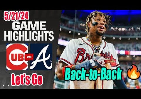 Braves vs Cubs Highlights (May 21, 2024) | Acuna Jr. did some damage at the plate tonight. 💪