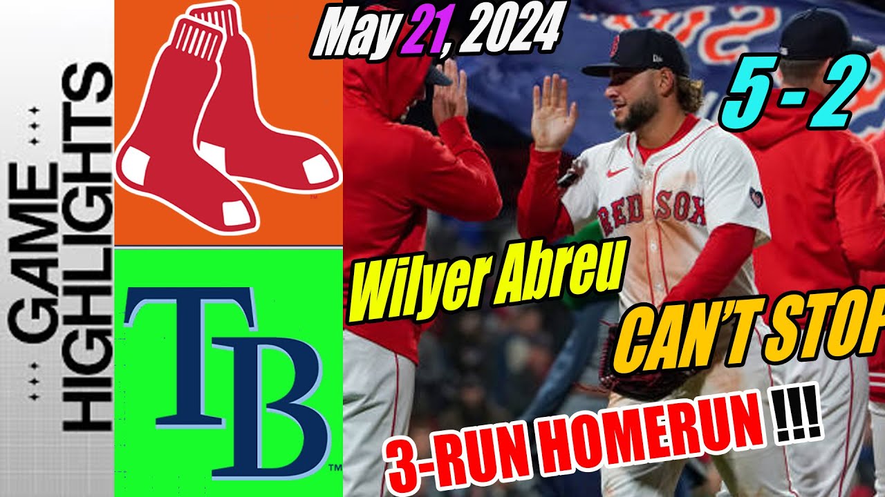 Red Sox vs Rays (05/21/24) | Game Highlights | Took the Game, Took the Series 👊🏻