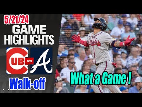 Atlanta Braves vs Chicago Cubs Game Highlights 05/21/24 | Call "Go, Go, Go." - Walk-off Win 👊🏻
