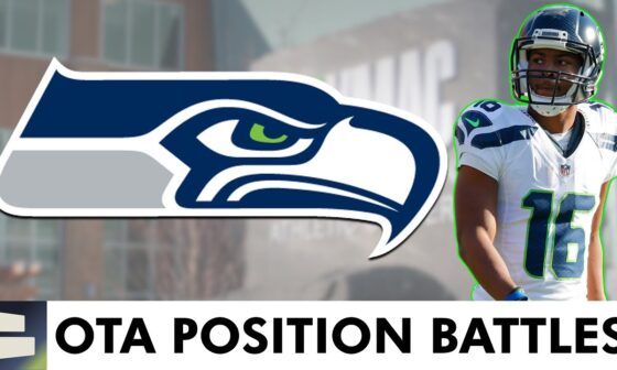 Seahawks News & Rumors: Position Battles To Watch During Seattle Seahawks OTA’s Ft. Tyler Lockett