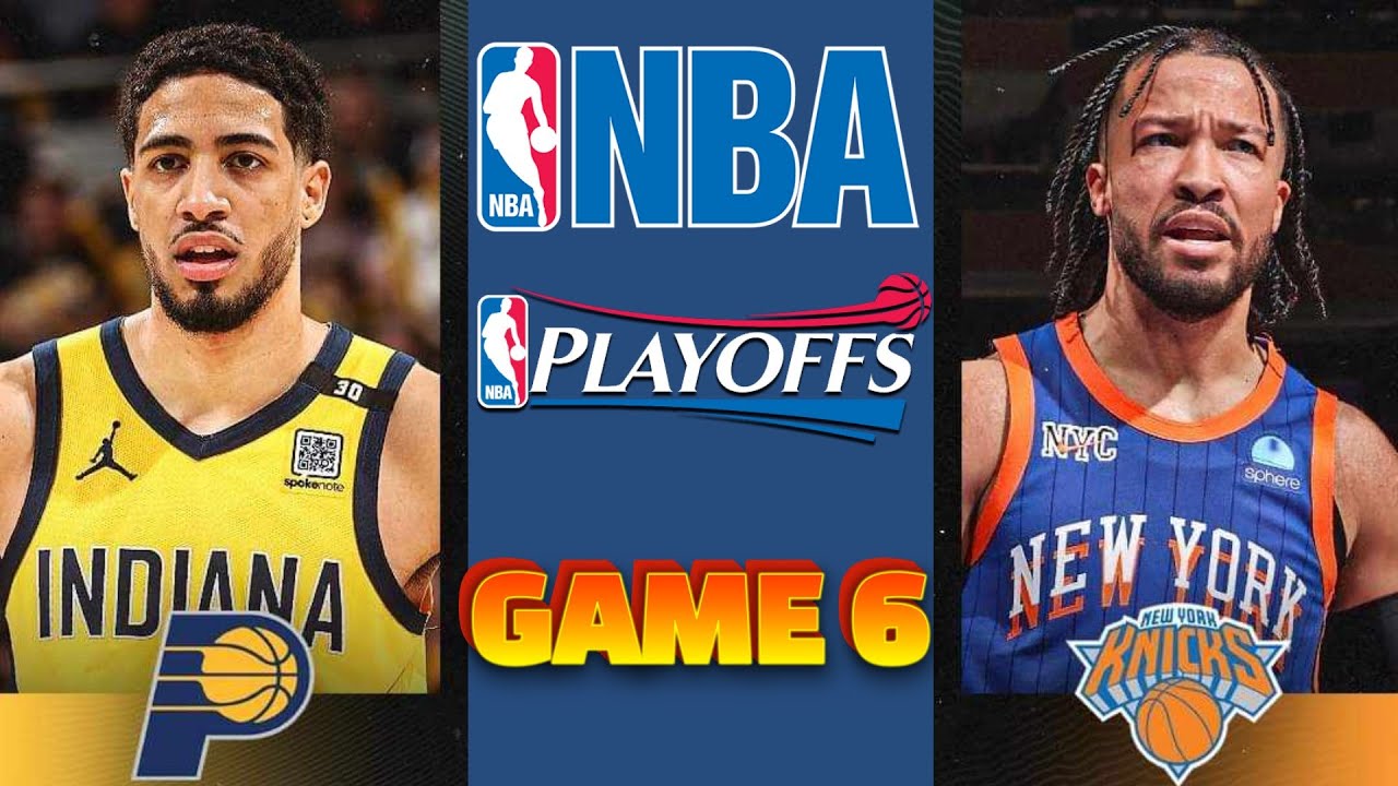 Game 6  Indiana Pacers vs New York Knicks NBA Live Play by Play Scoreboard / Interga