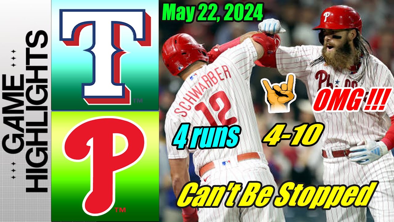 Phillies vs Rangers Game Highlights May 22, 2024 | Kyle Schwarber & Bryce Harper 😱 You're HOT 🔥