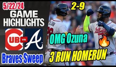 Braves vs Cubs [Highlights] May 22, 2024 OMG Ozuna and Olson go back-to-back 🔥 Hit 3 RUN HOMERUN 💣