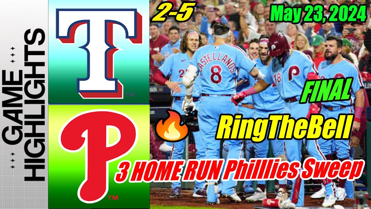 Phillies vs Rangers [Highlights TODAY] May 23, 2024 🚨 3 Home Run 🚨 Phillies Win the series Final 🔔🔔🔔