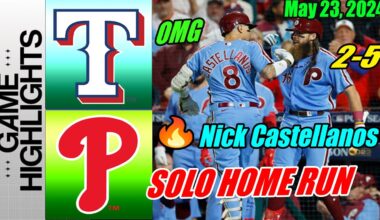 Texas Rangers vs Phillies [Highlights TODAY] May 23, 2024 Nick Castellanos Home Run.Can't Be Stopped