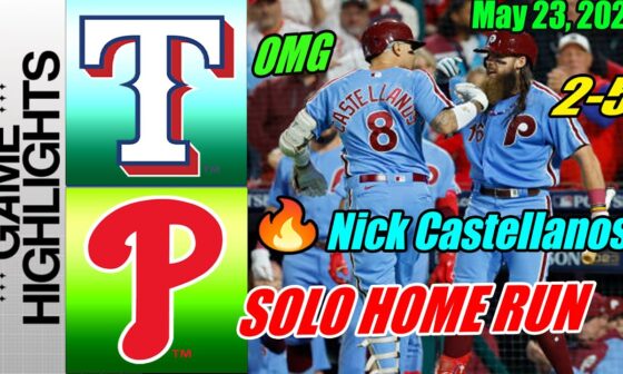 Texas Rangers vs Phillies [Highlights TODAY] May 23, 2024 Nick Castellanos Home Run.Can't Be Stopped