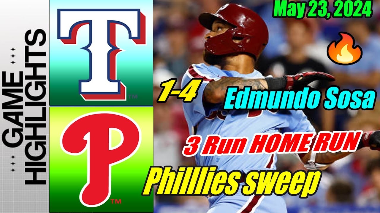 Phillies vs Rangers [Highlights TODAY] May 23, 2024  Edmundo Sosa 3 Run Home Run. Phillies sweep 👊👊👊