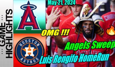Los Angeles Angels vs Astros [Highlights TODAY] May 21, 2024 🚨 Luis Rengifo Home Run. Back to Back 🚨