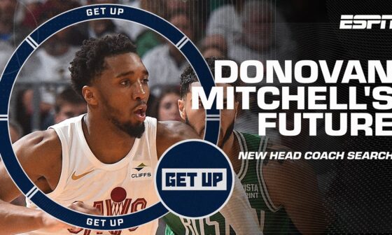 The coach the Cavs hire will be Donovan Mitchell related! - Windy talks future of Cavs 👀 | Get Up