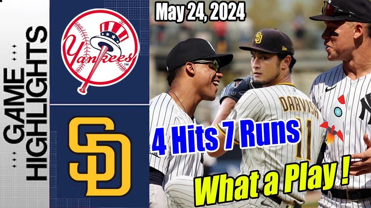 SD Padres vs New York Yankees (Highlights) May 24, 2024 | 4 Home Run in Game ! Best Game Today !