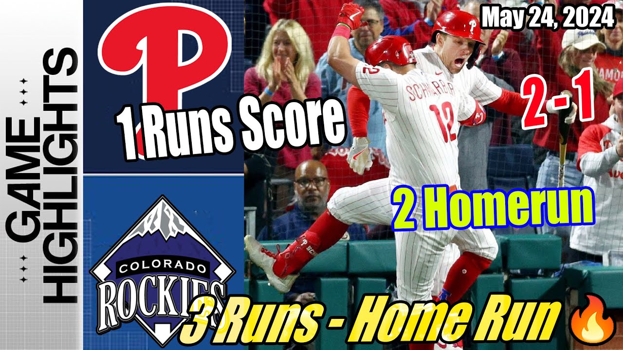 Phillies vs Rockies (Today Highlights) | May 24, 2024| 3 - Runs Home Run  😱 1 Runs Score 🔥