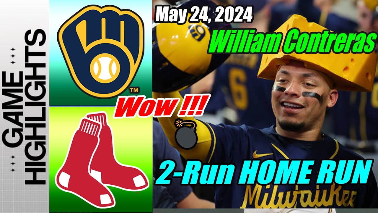 Brewers vs Red Sox [Highlights] May 24, 2024 William Contreras 2 Run Home Run. Rocking Brewers 🔥