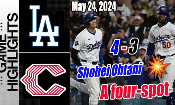 LA Dodgers vs Cincinnati Reds Highlights [May 24, 2024] | Ohtani driver! A four-spot! Take the lead!