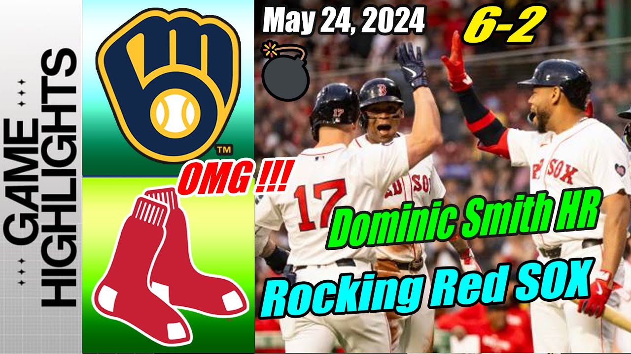 Red Sox vs Brewers [Highlights TODAY] May 24, 2024 🎯 Dominic Smith HOME RUN 🎯 Unbelievable Red Sox