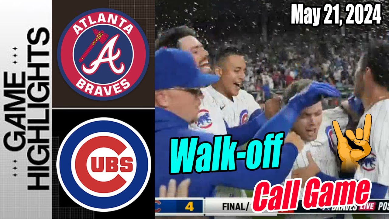 Cubs vs Braves (Extra Innings 10) Highlights (May 21, 2024) | Cubs Walk-off W !