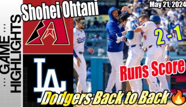 Dodgers vs D-Backs Game Highlights (05/21/24) Shohei Ohtani Runs Score | Dodgers Back to Back 👊🏻