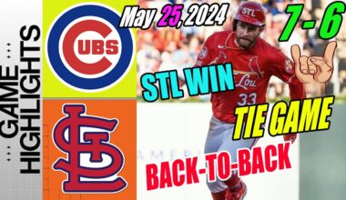 Chicago Cubs vs Cardinals (05/25/24) FULL GAME Highlights | Cardinals reached 4th win in a row! 🚀