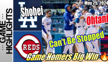 LA Dodgers vs CIN Reds [FULL GAME] | May 25, 2024 | Game Homers 🔥 Can't Be Stopped 🔥 Big Win 🔥
