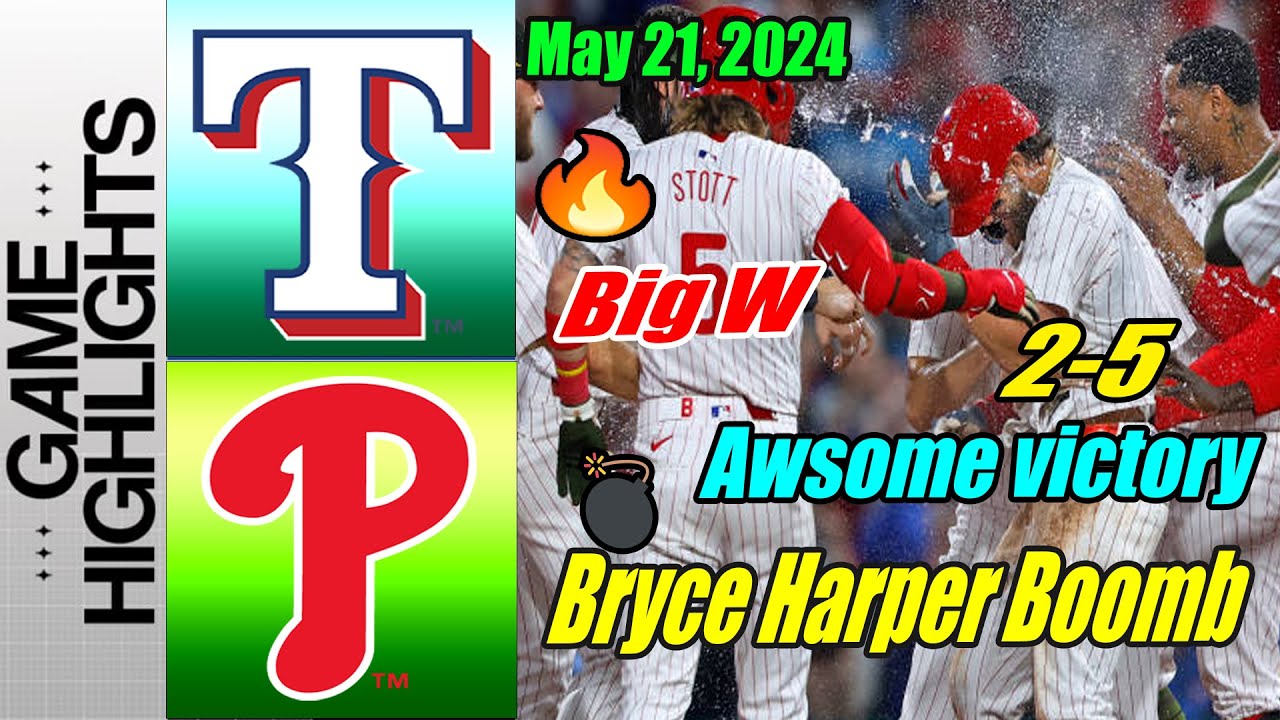 Phillies vs Rangers Game Highlights (05/21/24) | Phillies Big Win 🔔 Awesome Bryce Harper 👊🏻