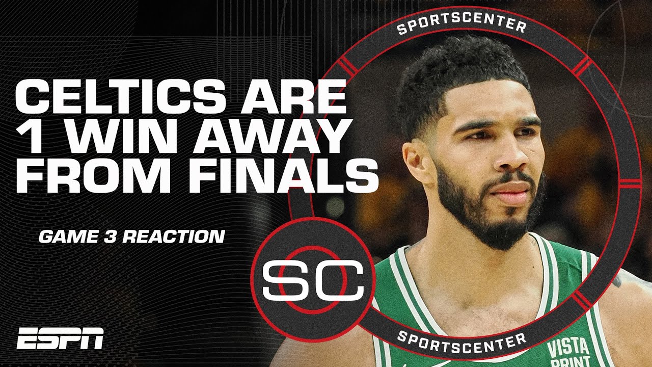 Celtics vs. Pacers Game 3 FULL REACTION: Boston one win away from the NBA Finals | SportsCenter