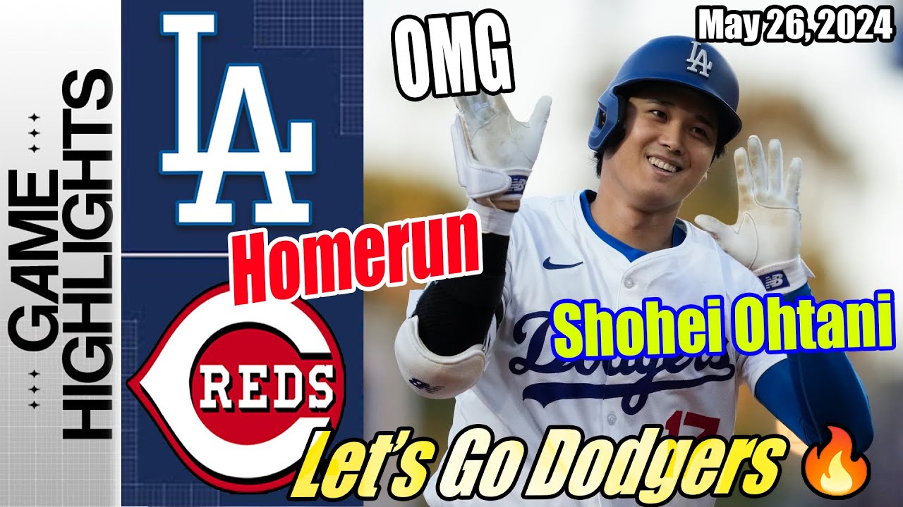 Los Angeles Dodgers vs Cincinnati Reds (Today Highlights) | May 25, 2024| MLB Highlights 2024