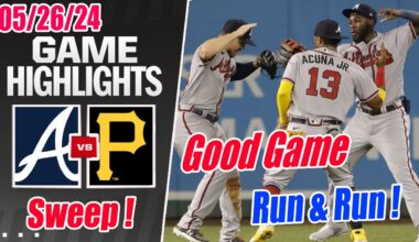 ATL Braves vs Pirates Full Game Highlights (05/26/2024) | 2 Runs Add on ! Braves Sweep !