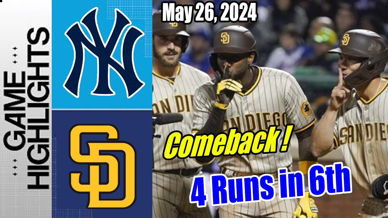 Padres vs Yankees (Full Highlights) May 26, 2024 | MLB Highlights Padres comeback ! Padres on top !