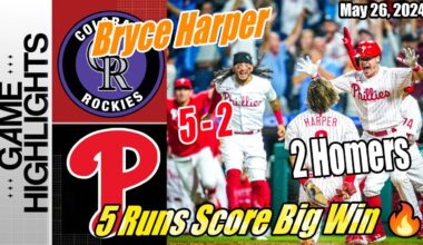 Phillies vs Rockies [FULL GAME] | May 26, 2024 | 2 Homers & 5 Runs Scores 🔥 Big Win Tripple Play! 🔥